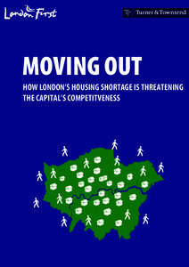 MOVING OUT HOW LONDON’S HOUSING SHORTAGE IS THREATENING THE CAPITAL’S COMPETITVENESS Background This report outlines the findings of four surveys commissioned by Turner
