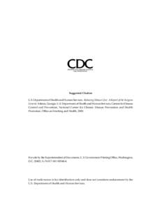 CENTERS FOR DISEASE CONTROL AND PREVENTION Suggested Citation U.S. Department of Health and Human Services. Reducing Tobacco Use: A Report of the Surgeon General. Atlanta, Georgia: U.S. Department of Health and Human Ser