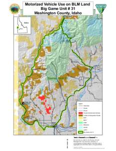 Motorized Vehicle Use on BLM Land Big Game Unit # 31 Washington County, Idaho Idaho  H