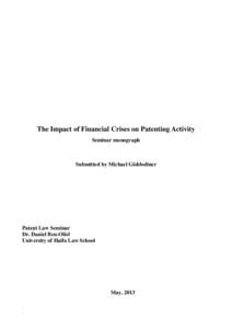 The Impact of Financial Crises on Patenting Activity Seminar monograph Submitted by Michael Gishboliner  Patent Law Seminar