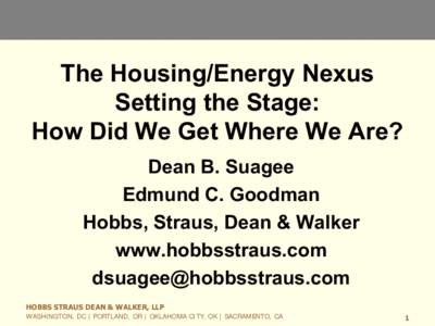 The Housing/Energy Nexus Setting the Stage: How Did We Get Where We Are?