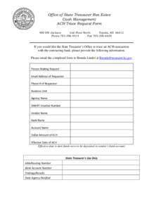 Office of State Treasurer Ron Estes Cash Management ACH Trace Request Form 900 SW Jackson 2nd Floor North Topeka, KS 66612