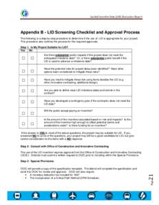 Locked Incentive Date (LID) Evaluation Report  Appendix B - LID Screening Checklist and Approval Process The following is a step-by-step procedure to determine if the use of LID is appropriate for your project. This proc