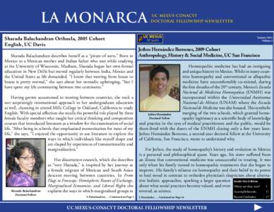 LA MONARCA Sharada Balachandran Orihuela, 2005 Cohort English, UC Davis Sharada Balachandran describes herself as a “pirate of sorts.” Born in Mexico to a Mexican mother and Indian father who met while studying at th