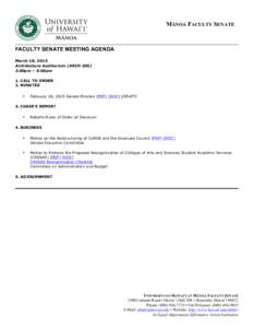 MĀNOA FACULTY SENATE  FACULTY SENATE MEETING AGENDA March 18, 2015 Architecture Auditorium (ARCH:00pm – 5:00pm