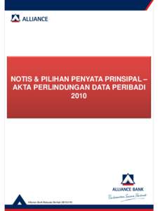 NOTIS & PILIHAN PENYATA PRINSIPAL – AKTA PERLINDUNGAN DATA PERIBADI 2010 Alliance Bank Malaysia BerhadW)