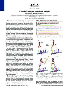 Published on Web[removed]A Synthetic DNA Walker for Molecular Transport Jong-Shik Shin† and Niles A. Pierce*,†,‡ Departments of Bioengineering and Applied & Computational Mathematics, California Institute of Te