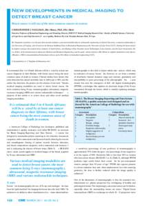 New developments in medical imaging to detect breast cancer Breast cancer is still one of the most common cancers in women. CHRISTOPHER L VAUGHAN, BSc (Hons), PhD, DSc (Med) Emeritus Professor of Biomedical Engineering, 