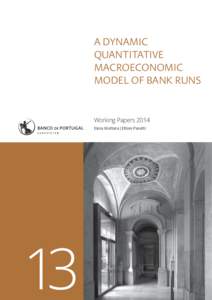 A DYNAMIC QUANTITATIVE MACROECONOMIC MODEL OF BANK RUNS  Working Papers 2014
