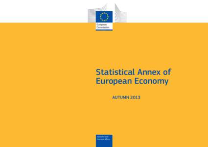 Statistical Annex of European Economy AUTUMN 2013 Economic and Financial Aﬀairs