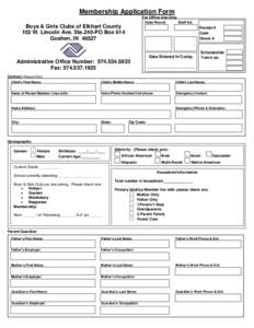 Membership Application Form For Office Use Only Date Recvd. Staff Int.  Boys & Girls Clubs of Elkhart County