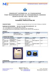 INTERNATIONAL CERTIFICATE  PRODUCT APPROVAL of PACKAGING FOR TRANSPORTATION of DANGEROUS GOODS CERTIFICATE NO.: NET0107A HOLDER OF CERTIFICATE: