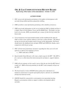 OIL & GAS COMPETITIVENESS REVIEW BOARD Referencing: Observations & Recommendations - October 15, 2014 ACTION ITEMS 1. DEC can provide information pertaining to the number of development wells currently being drilled and 