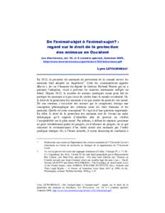 De l’animal-objet à l’animal-sujet? : regard sur le droit de la protection des animaux en Occident Lex Electronica, vol. 10, no 2 (numéro spécial), Automne 2005, http://www.lex-electronica.org/articles/v10-2/letou