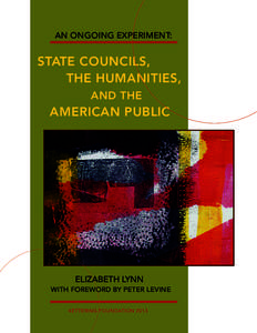 AN ONGOING EXPERIMENT:  STATE COUNCILS, THE HUMANITIES, AND THE