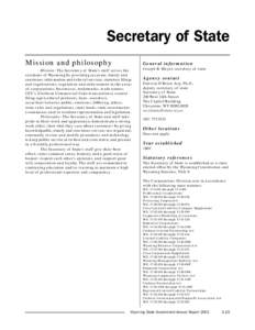 Secretary of State Mission and philosophy General information  Mission: The Secretary of State’s staff serves the