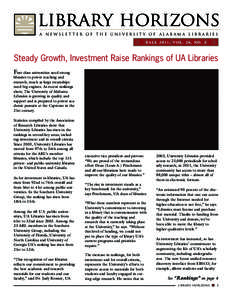 A Newsletter of The University of Alabama Libraries FA L L[removed] , V O L . 2 6 , N O . 2 Steady Growth, Investment Raise Rankings of UA Libraries F