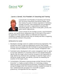Laurie A. Durnell, Vice President of Consulting and Training Laurie Durnell, Vice President of Consulting and Training with The Grove Consultants International, applies more than twenty-five years of diverse experience i