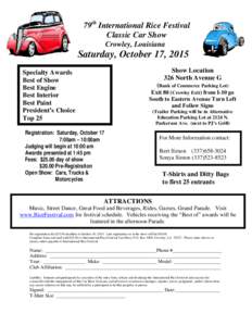 79th International Rice Festival Classic Car Show Crowley, Louisiana Saturday, October 17, 2015 Show Location