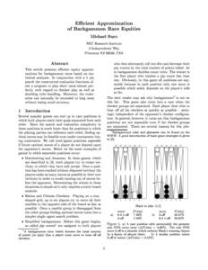 Ecient Approximation of Backgammon Race Equities Michael Buro NEC Research Institute 4 Independence Way