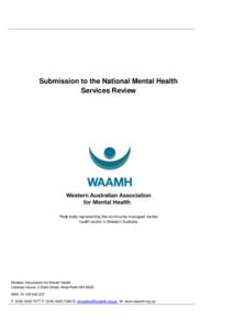 Submission to the National Mental Health Services Review Peak body representing the community-managed mental health sector in Western Australia