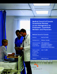 C AS E S TU D Y: M ED I C AL C O U N C I L OF C A N A DA  Medical Council of Canada Streamlines Remote Access Management for Employees, Committee