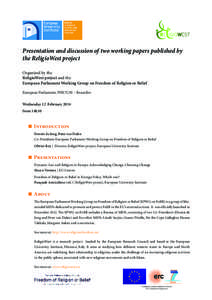 Presentation and discussion of two working papers published by the ReligioWest project Organized by the ReligioWest project and the European Parliament Working Group on Freedom of Religion or Belief European Parliament, 