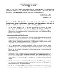 PRESS INFORMATION BUREAU GOVERNMENT OF INDIA *** TEXT OF THE JOINT PRESS STATEMENT ISSUED TODAY BY THE UK CHANCELLOR OF THE EXCHEQUER AND THE FINANCE MINISTER OF INDIA AFTER THE SEVENTH ROUND OF THE UK-INDIA ECONOMIC AND