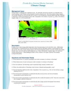 Florida Keys National Marine Sanctuary  Climate Change Management Issue Global climate is changing due to human activities. We anticipate increased occurrences of worldwide mass coral bleaching events if human carbon foo