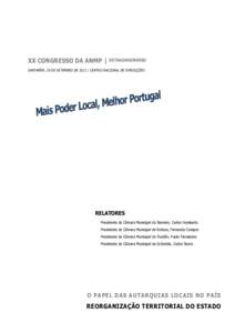 XX CONGRESSO DA ANMP | EXTRAORDINÁRIO SANTARÉM, 29 DE SETEMBRO DE 2012 | CENTRO NACIONAL DE EXPOSIÇÕES RELATORES Presidente da Câmara Municipal do Barreiro, Carlos Humberto Presidente da Câmara Municipal de Boticas