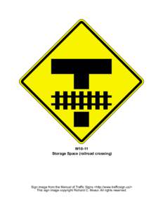 W10-11 Storage Space (railroad crossing) Sign image from the Manual of Traffic Signs <http://www.trafficsign.us/> This sign image copyright Richard C. Moeur. All rights reserved.