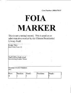 Case Number: [removed]F  FOIA MARKER This is not a textual record. This is used as an administrative marker by the Clinton Presidential