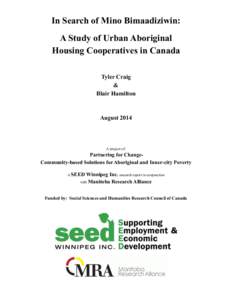 In Search of Mino Bimaadiziwin: A Study of Urban Aboriginal Housing Cooperatives in Canada Tyler Craig & Blair Hamilton