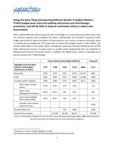 Doing the Same Thing and Expecting Different Results: President Obama’s FY2012 budget pours more into policing and prisons and shortchanges prevention, and will do little to improve community safety or reduce overincar