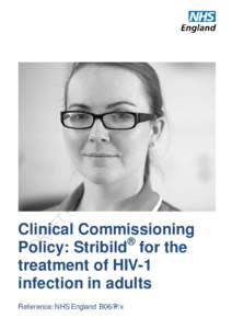 Clinical Commissioning ® Policy: Stribild for the treatment of HIV-1 infection in adults 1