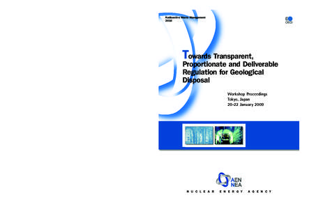 Radioactive waste / Nuclear safety / Organisation for Economic Co-operation and Development / Nuclear Energy Agency / Nuclear law / Nuclear Regulatory Commission / High-level radioactive waste management / Nuclear and Industrial Safety Agency / Autorité de sûreté nucléaire / Nuclear technology / Energy / Nuclear physics