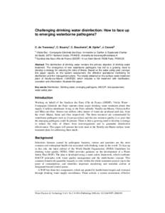 Challenging drinking water disinfection: How to face up to emerging waterborne pathogens? C. de Traversay¹, C. Bourny¹, C. Boucherie¹, M. Djafer¹, J. Cavard²  ¹ Véolia Eau - Compagnie Générale des Eaux Immeuble 