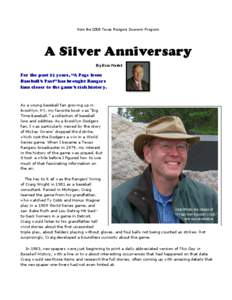 from the 2009 Texas Rangers Souvenir Program  A Silver Anniversary By Eric Nadel  For the past 25 years, “A Page from