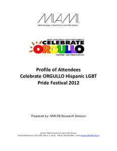   Profile of Attendees  Celebrate ORGULLO Hispanic LGBT   Pride Festival 2012     