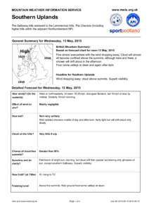 MOUNTAIN WEATHER INFORMATION SERVICE  www.mwis.org.uk Southern Uplands The Galloway hills eastward to the Lammermuir hills. The Cheviots (including