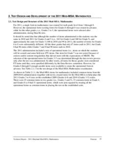 2. TEST DESIGN AND DEVELOPMENT OF THE 2011 MOD-MSA: MATHEMATICS 2.1. Test Design and Structure of the 2011 Mod-MSA: Mathematics For 2011, a single form in mathematics was created for each grade level from 3 through 8. Ho