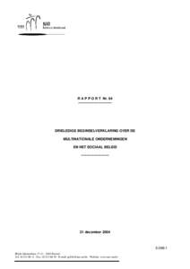 R A P P O R T Nr. 64 ----------------------------- DRIELEDIGE BEGINSELVERKLARING OVER DE MULTINATIONALE ONDERNEMINGEN EN HET SOCIAAL BELEID