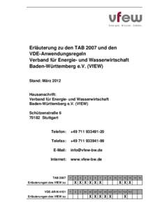 Erläuterung zu den TAB 2007 und den VDE-Anwendungsregeln Verband für Energie- und Wasserwirtschaft Baden-Württemberg e.V. (VfEW) Stand: März 2012