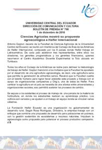 UNIVERSIDAD CENTRAL DEL ECUADOR DIRECCIÓN DE COMUNICACIÓN Y CULTURA BOLETÍN DE PRENSA N° 700 1 de diciembre deCiencias Agrícolas mostró su propuesta