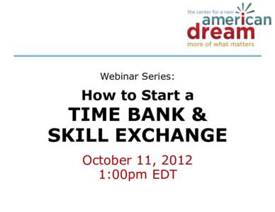 Webinar Series:  How to Start a TIME BANK & SKILL EXCHANGE