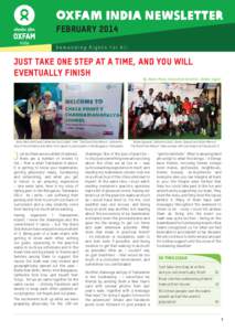 Oxfam India Newsletter FEBRUARY 2014 Demanding Rights for All Just take one step at a time, and you will eventually finish