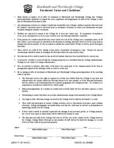 Blackheath and Thornburgh College Enrolment Terms and Conditions 1. Upon formal acceptance of an offer of enrolment at Blackheath and Thornburgh College (the College) parents/guardians undertake to support the rules, reg