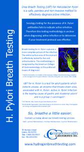 Urea Breath Testing (UBT) for Helicobacter Pylori is a safe, painless and non-invasive method to effectively diagnose active infection. Serology testing for the presence of H. Pylori  H. Pylori Breath Testing