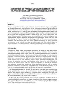 ECF15  ESTIMATION OF FATIGUE LIFE IMPROVEMENT FOR ULTRASONIC IMPACT TREATED WELDED JOINTS Veli-Matti Lihavainen, Gary Marquis Lappeenranta University of Technology