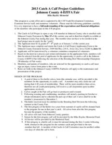 2013 Catch A Calf Project Guidelines Johnson County 4-H/FFA Fair Mike Bayliss Memorial This program is a joint effort and is supported by the 4-H Youth Development Committee, Extension Service staff, and numerous volunte